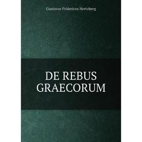 

Книга DE REBUS GRAECORUM