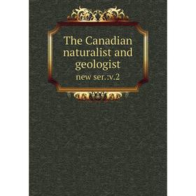 

Книга The Canadian naturalist and geologist new ser.:v. 2