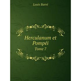 

Книга Herculanum et Pompéi Tome 7