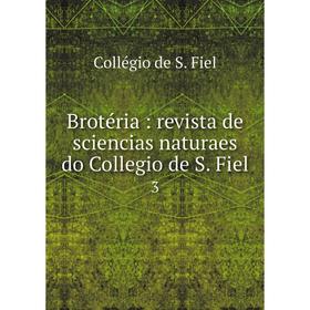 

Книга Brotéria: revista de sciencias naturaes do Collegio de S. Fiel 3