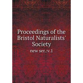 

Книга Proceedings of the Bristol Naturalists' Society new ser.:v. 1