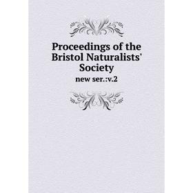 

Книга Proceedings of the Bristol Naturalists' Society new ser.:v. 2