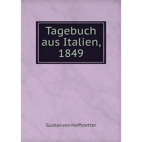 

Книга Tagebuch aus Italien, 1849