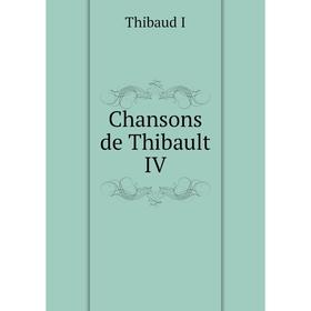 

Книга Chansons de Thibault IV