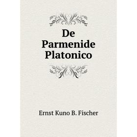 

Книга De Parmenide Platonico