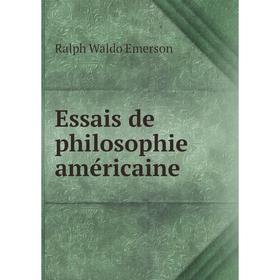 

Книга Essais de philosophie américaine
