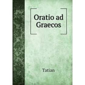 

Книга Oratio ad Graecos