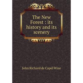 

Книга The New Forest: its history and its scenery