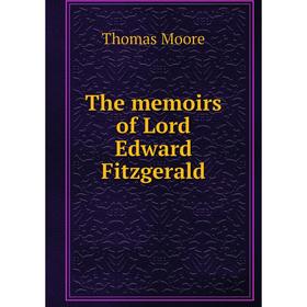 

Книга The memoirs of Lord Edward Fitzgerald