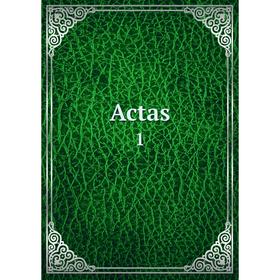 

Книга Actas 1