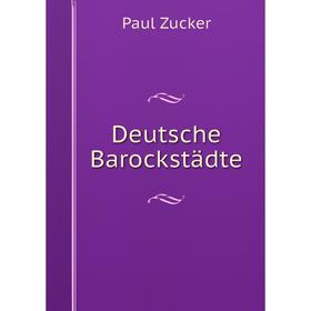 

Книга Deutsche Barockstädte