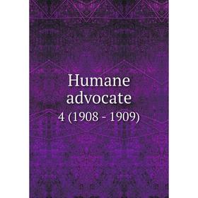 

Книга Humane advocate 4 (1908 - 1909)