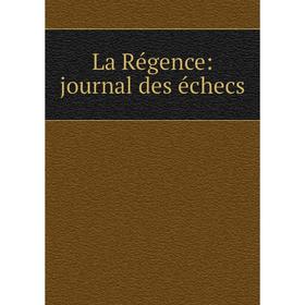 

Книга La Régence: Journal des échecs