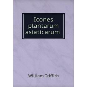 

Книга Icones plantarum asiaticarum