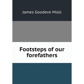 

Книга Footsteps of our forefathers