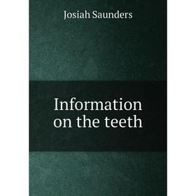 

Книга Information on the teeth