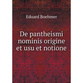 

Книга De pantheismi nominis origine et usu et notione