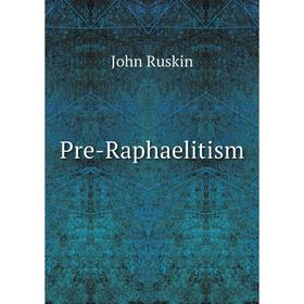 

Книга Pre-Raphaelitism