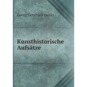 

Книга Kunsthistorische Aufsätze