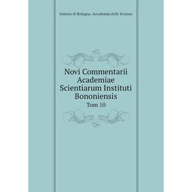 

Книга Novi Commentarii Academiae Scientiarum Instituti Bononiensis Tom 10