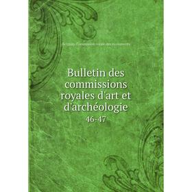 

Книга Bulletin des commissions royales d'art et d'archéologie 46-47