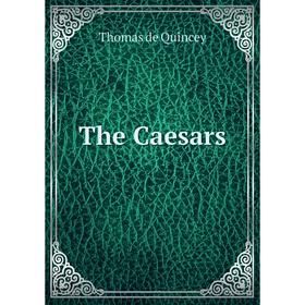 

Книга The Caesars