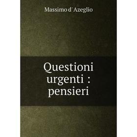 

Книга Questioni urgenti: pensieri
