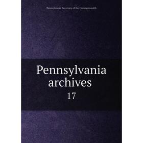 

Книга Pennsylvania archives 17