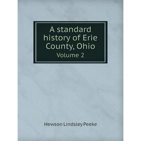 

Книга A standard history of Erie County, Ohio Volume 2
