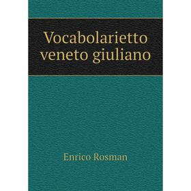 

Книга Vocabolarietto veneto giuliano