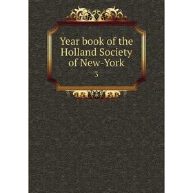 

Книга Year book of the Holland Society of New-York 3