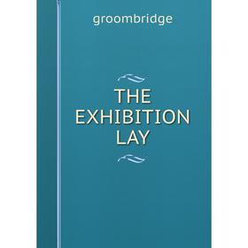

Книга THE EXHIBITION LAY