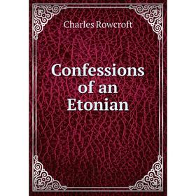 

Книга Confessions of an Etonian