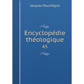 

Книга Encyclopédie théologique 45