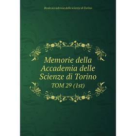 

Книга Memorie della Accademia delle Scienze di Torino TOM 29 (1st)