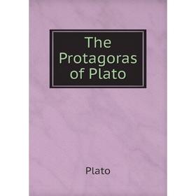 

Книга The Protagoras of Plato