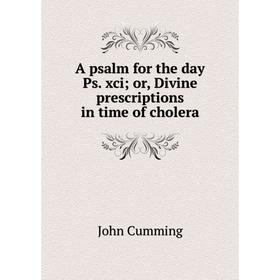 

Книга A psalm for the day Ps. xci; or, Divine prescriptions in time of cholera