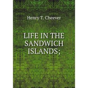 

Книга LIFE IN THE SANDWICH ISLANDS