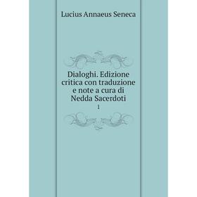 

Книга Dialoghi. Edizione critica con traduzione e note a cura di Nedda Sacerdoti 1