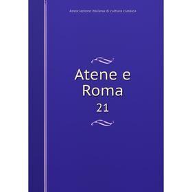 

Книга Atene e Roma 21