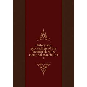 

Книга History and proceedings of the Pocumtuck valley memorial association 9