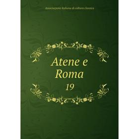 

Книга Atene e Roma 19
