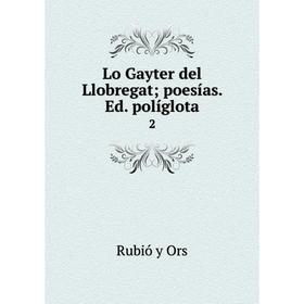 

Книга Lo Gayter del Llobregatpoesías Ed políglota 2