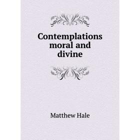 

Книга Contemplations moral and divine