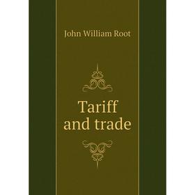 

Книга Tariff and trade