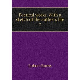 

Книга Poetical works. With a sketch of the author's life 2