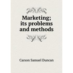 

Книга Marketingits problems and methods