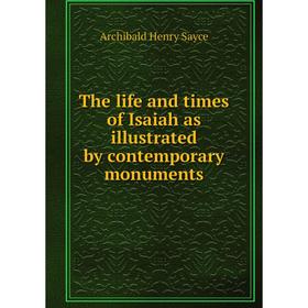 

Книга The life and times of Isaiah as illustrated by contemporary monuments