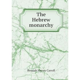 

Книга The Hebrew monarchy