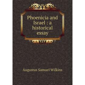 

Книга Phoenicia and Israel: a historical essay